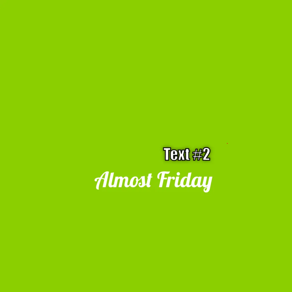 Almost Friday