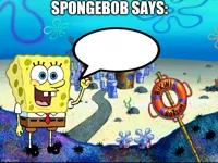 Spongebob Says: