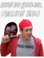 Steve buscemi - How Do You Do, Fellow Kids